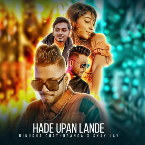 Hade Upan Lande ft. Skay Jay | Boomplay Music