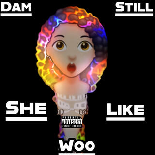 She Like Woo lyrics | Boomplay Music