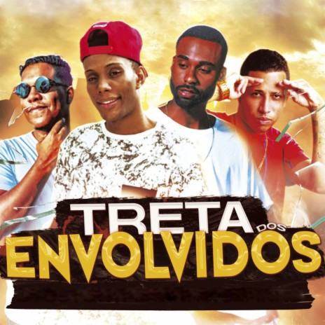 Treta dos Envolvidos ft. Mc Gw, Dodo & MC Flavinho | Boomplay Music