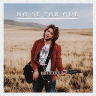 No Sé Por Qué lyrics | Boomplay Music