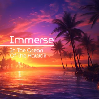 Immerse In The Ocean Of The Hawaii