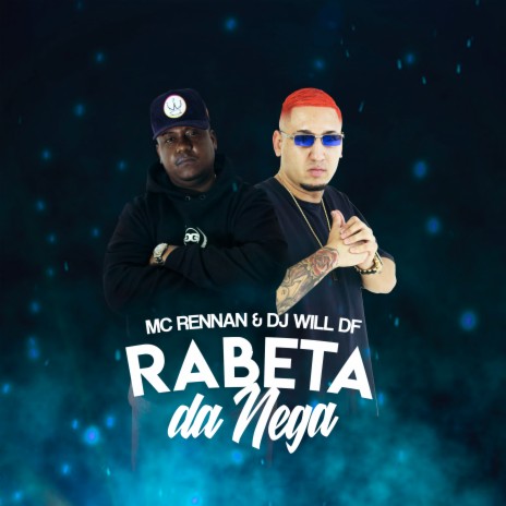 Rabeta da Nega ft. DJ Will DF | Boomplay Music