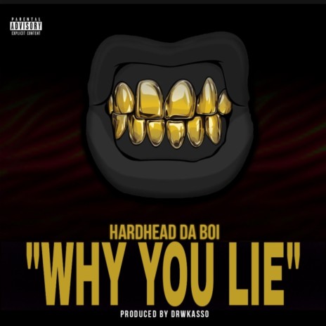 Why You Lie | Boomplay Music