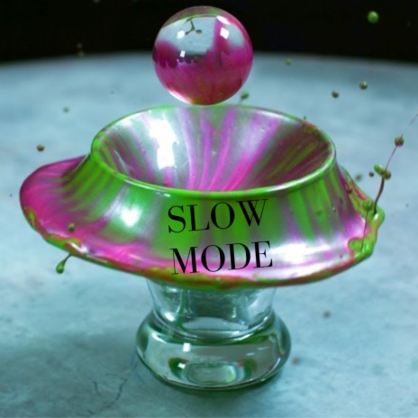 Slow mode | Boomplay Music