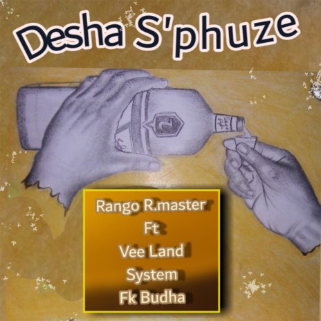 Desha S'phuze ft. Vee Land, System & FK Budha | Boomplay Music