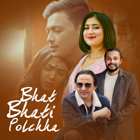 Bhat Bhati Polchha | Boomplay Music