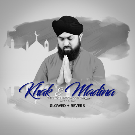 Khak e Madina (Lofi-Mix) | Boomplay Music