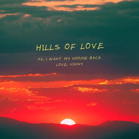 Hills of Love | Boomplay Music