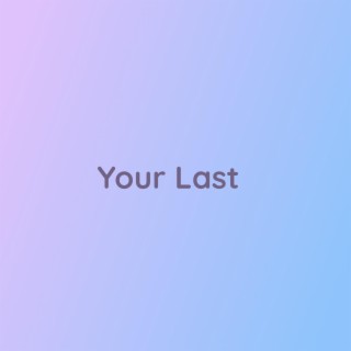 Your Last