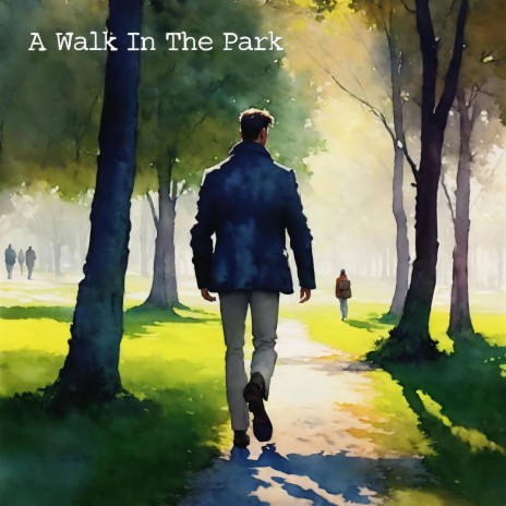 A Walk In The Park | Boomplay Music