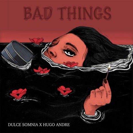 Bad Things ft. Dulce Somnia | Boomplay Music