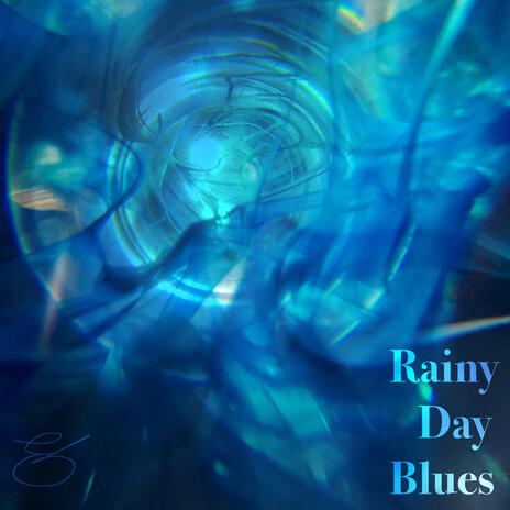 Rainy Day Blues | Boomplay Music