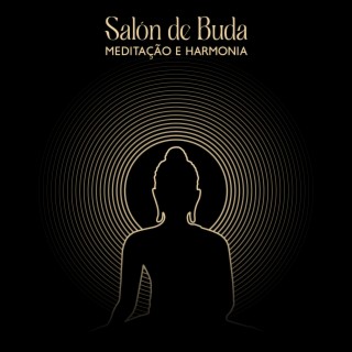 Salón de Buda: Meditação e Harmonia, Meditação Espiritual, Meditação Yoga, Música New Age para Relaxamento, Sono, Calma, Silêncio Interior
