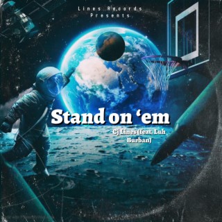 Stand on 'em ft. Luh Burban lyrics | Boomplay Music