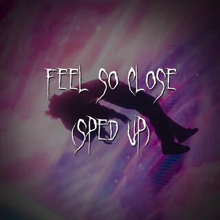 feel so close (radio edit (sped up))