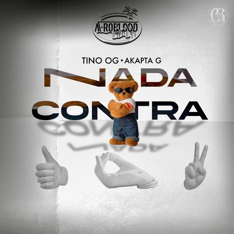 Nada Contra ft. Akapta G | Boomplay Music