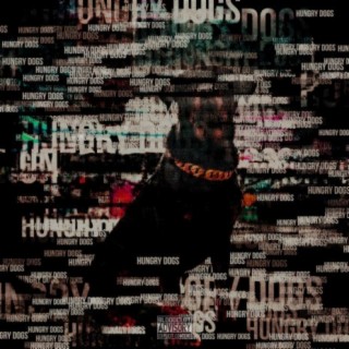Hungry Dogs (feat. Dopefa$e)