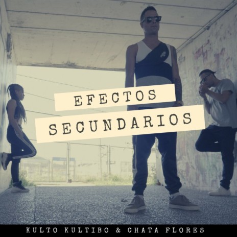 Efectos Secundarios ft. Chata Flores | Boomplay Music