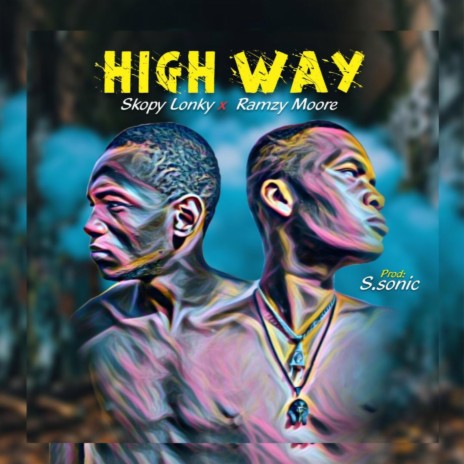 High Way ft. Ramzy Moore | Boomplay Music