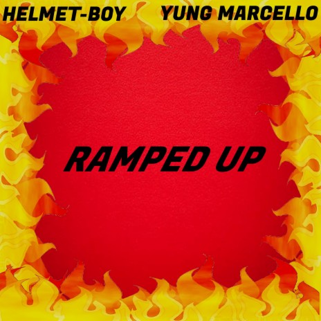 Ramped Up ft. Yung Marcello | Boomplay Music