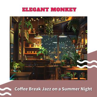 Coffee Break Jazz on a Summer Night