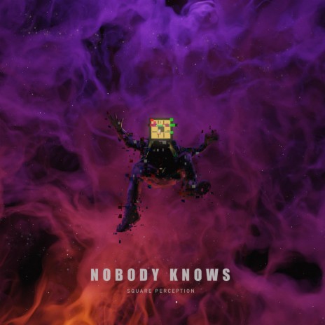 Nobody knows | Boomplay Music