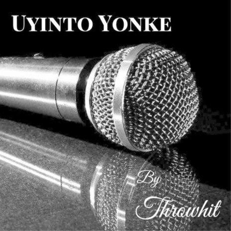 Uyinto Yonke | Boomplay Music