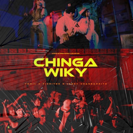 CHINGAWIKY ft. Los Datway, Pichitoh & Lesny Changarrito