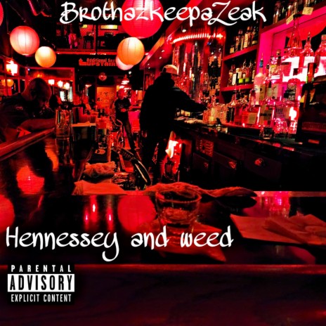 Hennessy and Weed | Boomplay Music