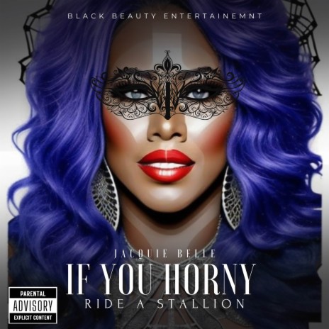 If You Horny Ride A Stallion | Boomplay Music