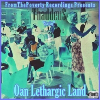 Oan Lethargic Land