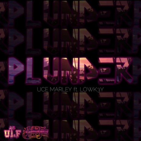 PLUNDER ft. LOWK3Y | Boomplay Music