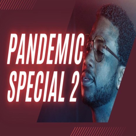 Pandemic Special 2 | Boomplay Music