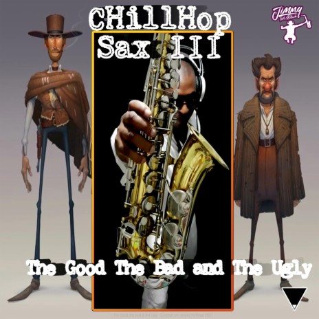 Chillhop Sax III the Good the Bad and the Ugly