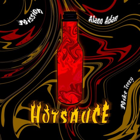 Hot Sauce ft. Mission & Mike Teezy