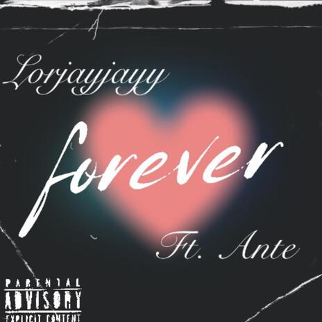 Forever ft. Ante | Boomplay Music