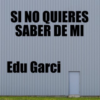 Si no quieres saber de mi