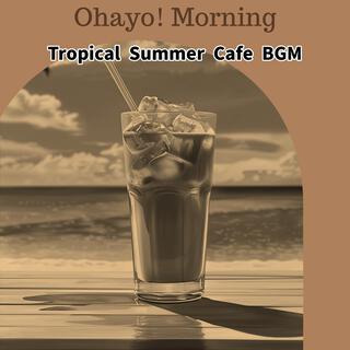 Tropical Summer Cafe Bgm