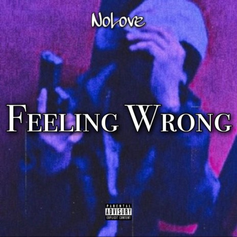 Feeling Wrong | Boomplay Music