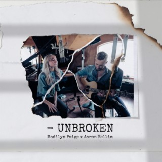 Unbroken (Acoustic Version) ft. Aaron Kellim lyrics | Boomplay Music