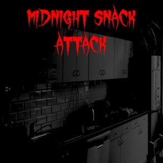 MIDNIGHT SNACK ATTACK