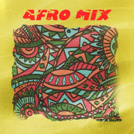 Afro Mix | Boomplay Music