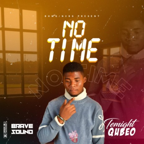 No Time ft. Temight Qubeo