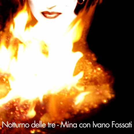 Notturno delle tre ft. Ivano Fossati | Boomplay Music