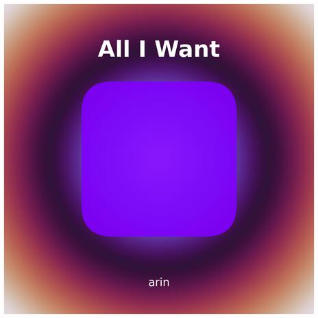 All i Want | Boomplay Music