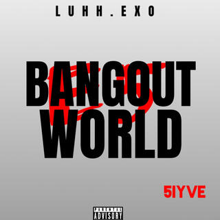 BANGOUT WORLD