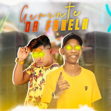 Gerente da Favela ft. Mc Neguinho do ITR | Boomplay Music