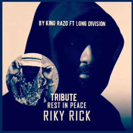 Tribute Rest In Peace Riky Rick ft. Long Division | Boomplay Music