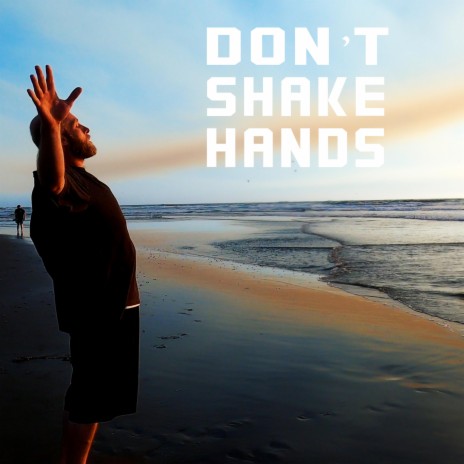 Don't Shake Hands (feat. Notorious Boris)