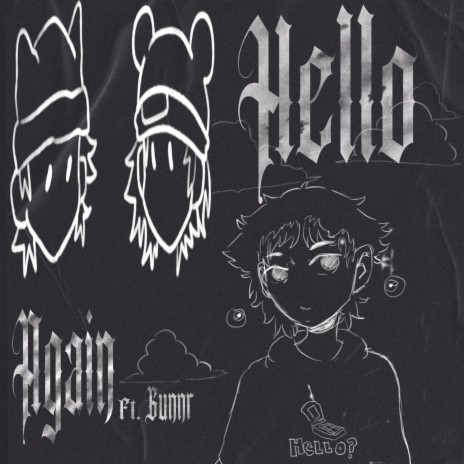 Hello Again ft. Lil Gunnr | Boomplay Music